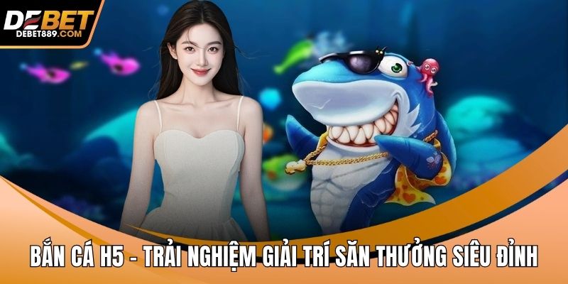 Bắn cá H5