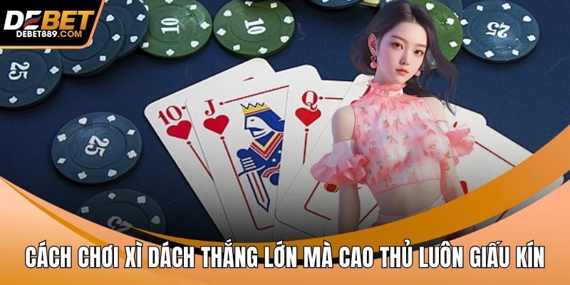 Cách chơi xì dách