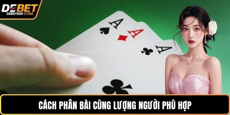 Cách phân bài cùng lượng người phù hợp