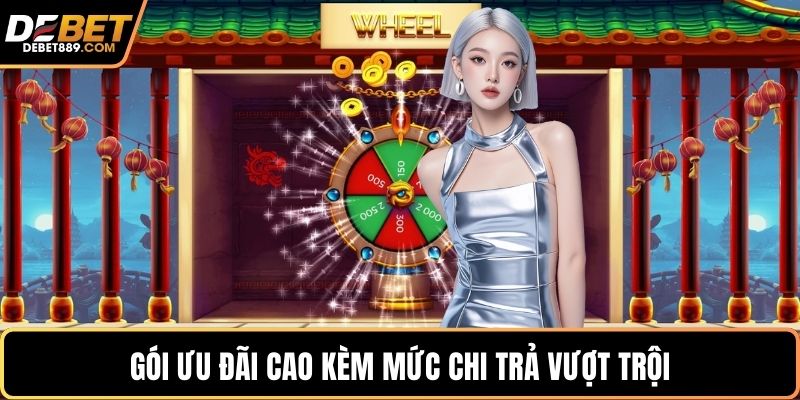 Gói ưu đãi cao kèm mức chi trả vượt trội
