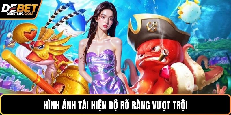 Hình ảnh tái hiện độ rõ ràng vượt trội
