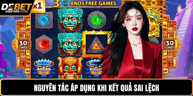 Nguyên tắc áp dụng khi kết quả sai lệch