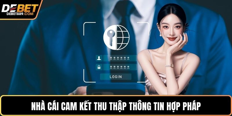 Nhà cái cam kết thu thập thông tin hợp pháp