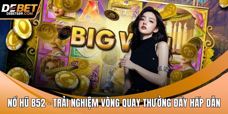Nổ hũ B52