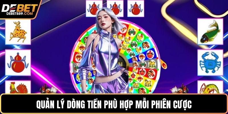 Quản lý dòng tiền phù hợp mỗi phiên cược