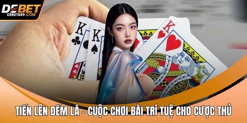 Tiến lên đếm lá