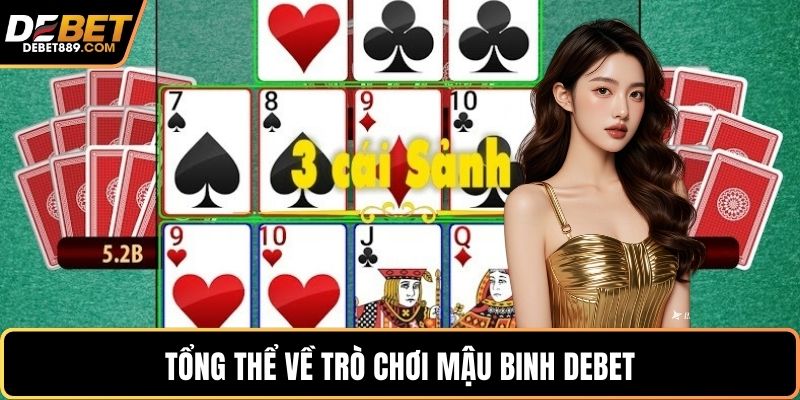 Tổng thể về trò chơi mậu binh DEBET