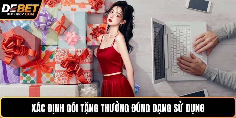 Xác định gói tặng thưởng đúng dạng sử dụng